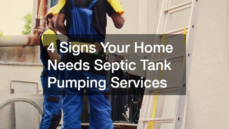 4 Signs Your Home Needs Septic Tank Pumping Services