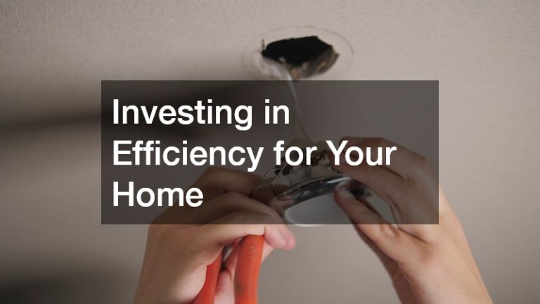 Investing in Efficiency for Your Home